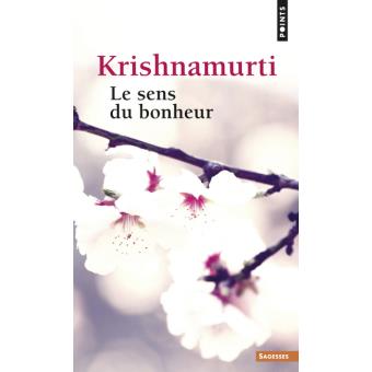 Le sens du bonheur de Jiddu Krishnamurti - Publié en janvier 2006 aux Editions Stock